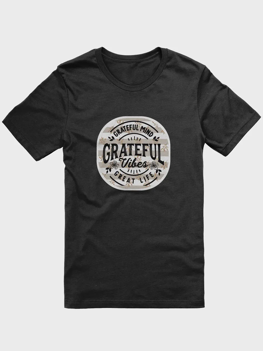 Grateful Vibes T-Shirt #1184 product image (1)