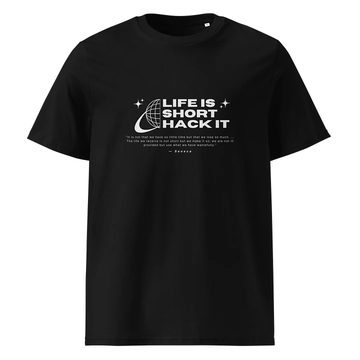 LIFE IS SHORT. HACK IT! - 100% cotton product image (1)