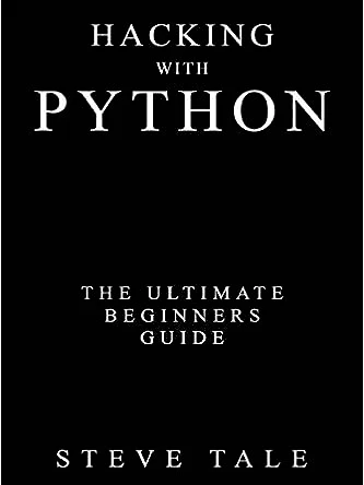Hacking with Python: The Ultimate Beginners Guide product image (1)