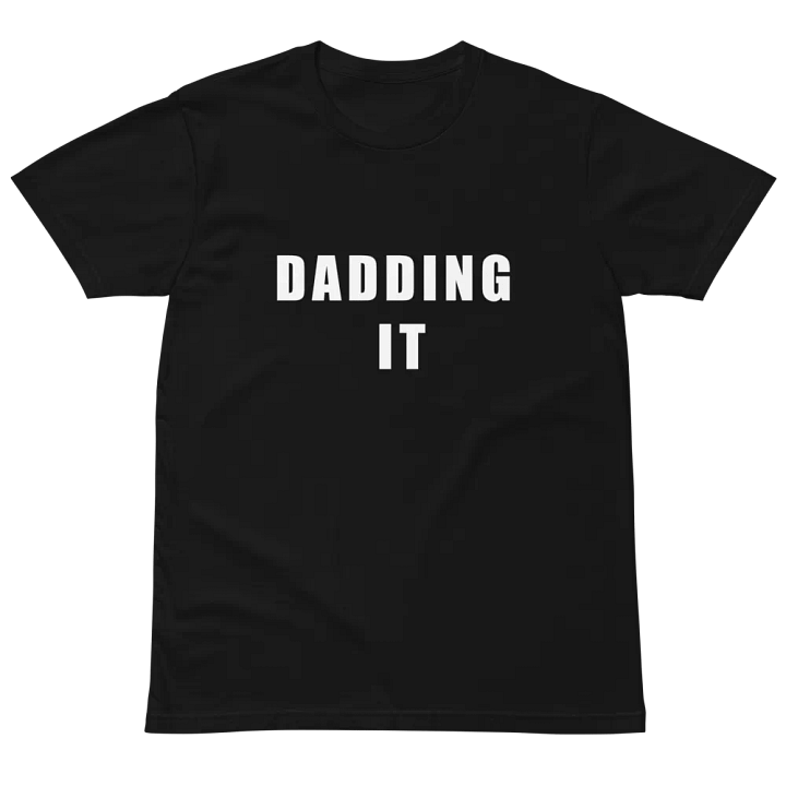 Dadding It Unisex Premium T-Shirt product image (2)