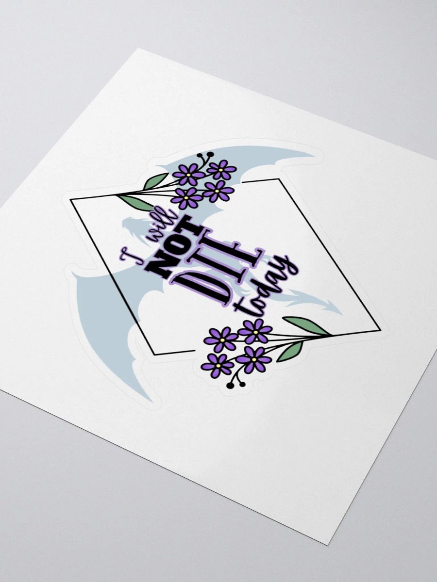 I Will Not Die Today Sticker product image (3)