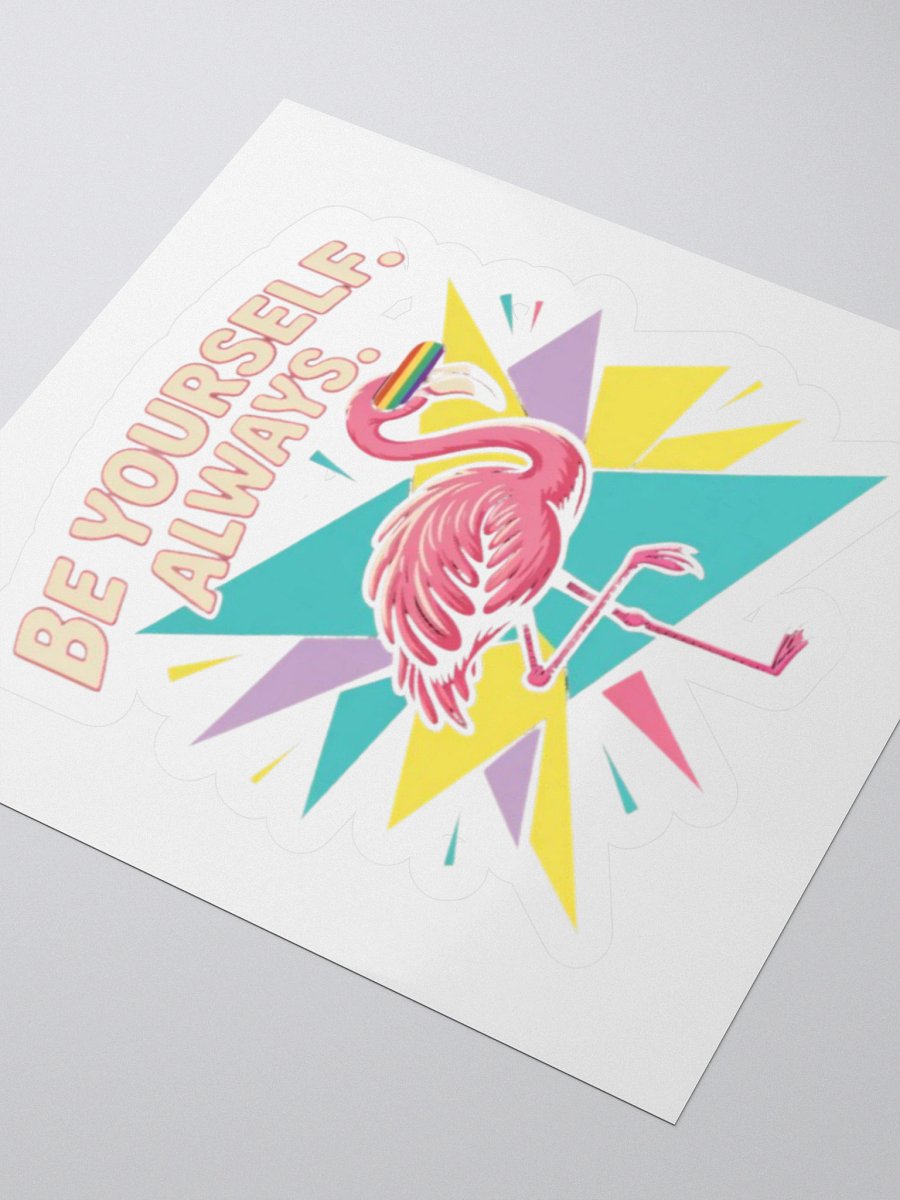 Be Yourself Always Rainbow Flamingo Sticker - Exclusive Vinyl Design for Self-Love and Pride product image (8)
