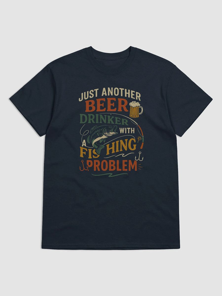 Just Another Beer Drinker with a Fishing Problem – Funny Vintage Fisherman Tee product image (1)