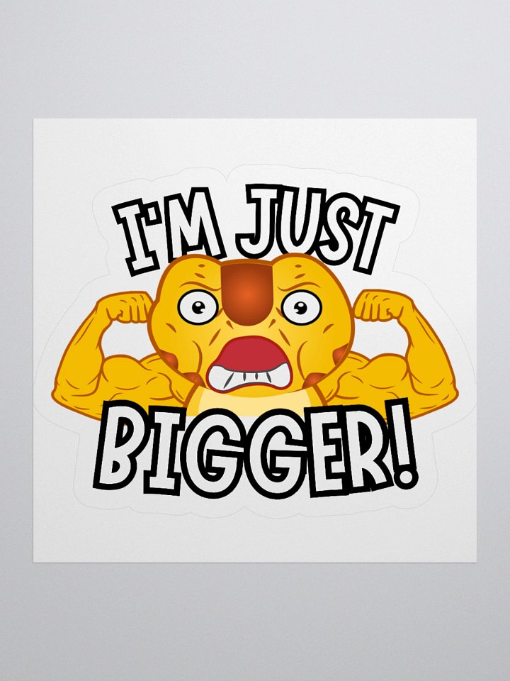 I'M JUST BIGGER! product image (2)