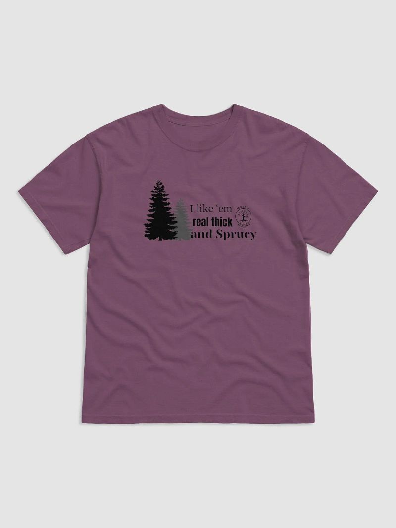 Thick and Sprucy T-shirt