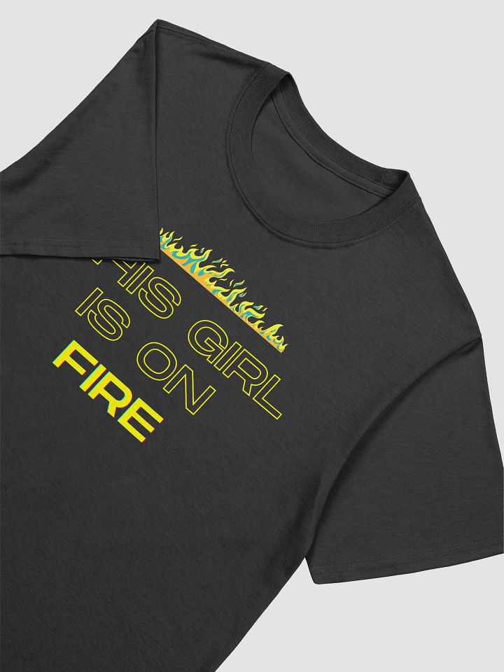 This Girl Is On Fire Women's T-Shirt V23 product image (2)
