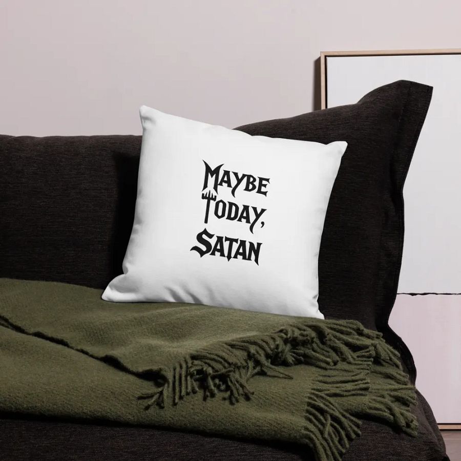 Maybe Today, Satan - Pillow case product image (9)