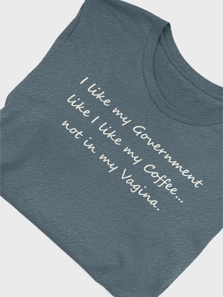 I Like My Government Like I Like My Coffee Shirt product image (2)