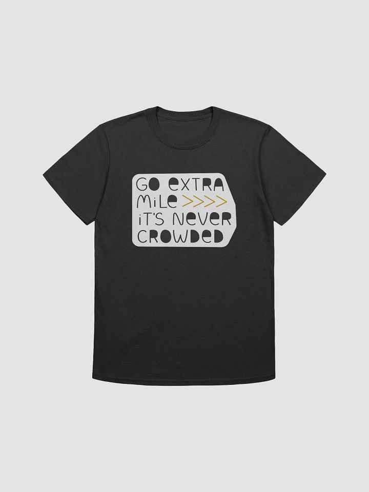 Go Extra Mile, It's Never Crowded product image (1)
