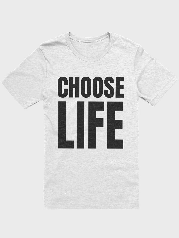CHOOSE LIFE Tee product image (1)