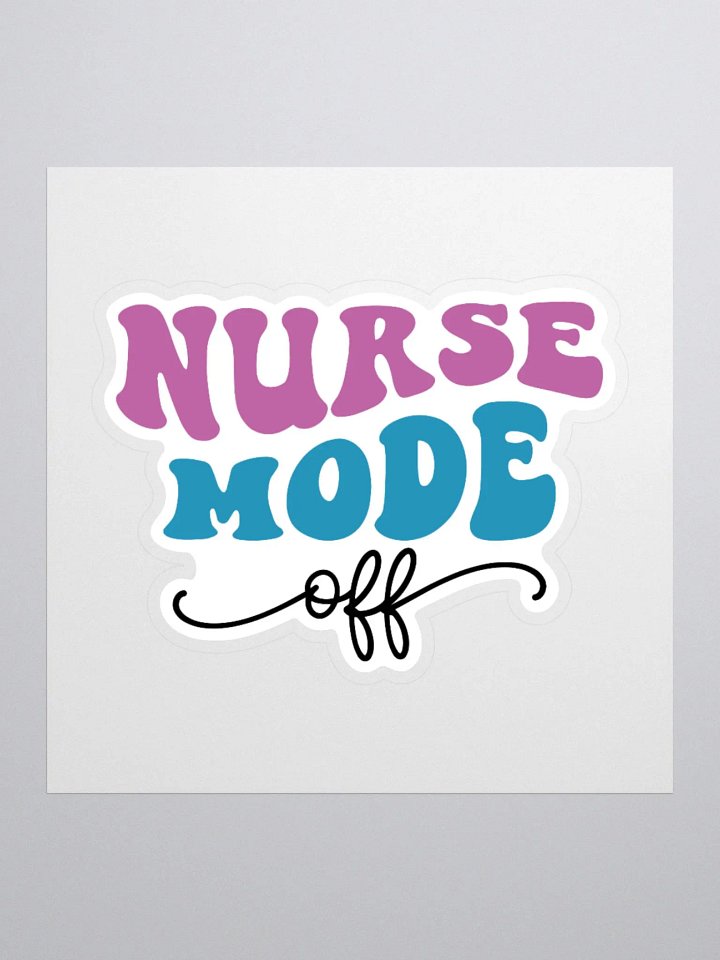 Nurse Mode Off Sticker product image (1)