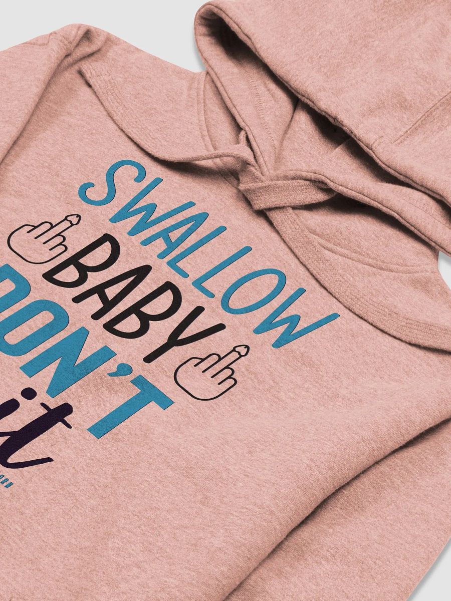 SWALLOW DONT SPIT HOODIE product image (15)