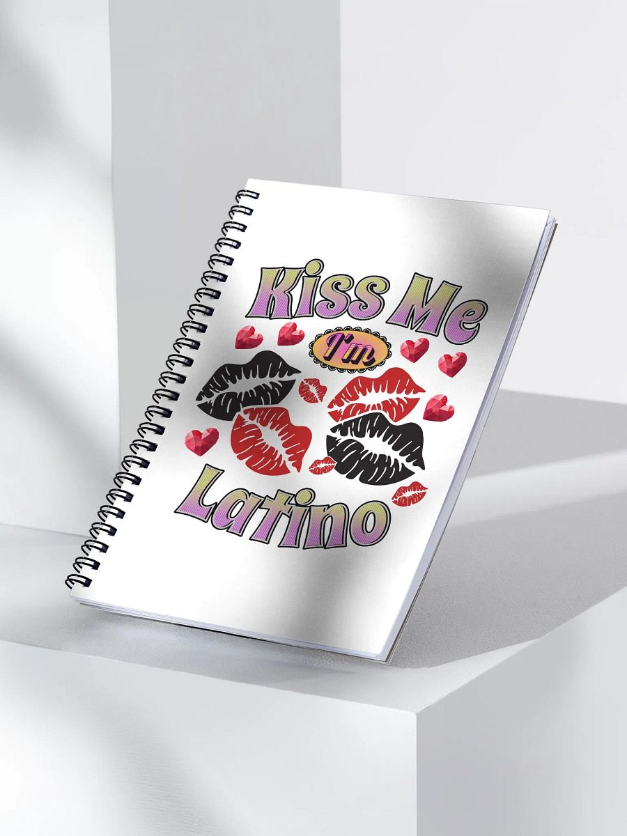 Kiss Me Im Latino Spiral Notebook product image (3)