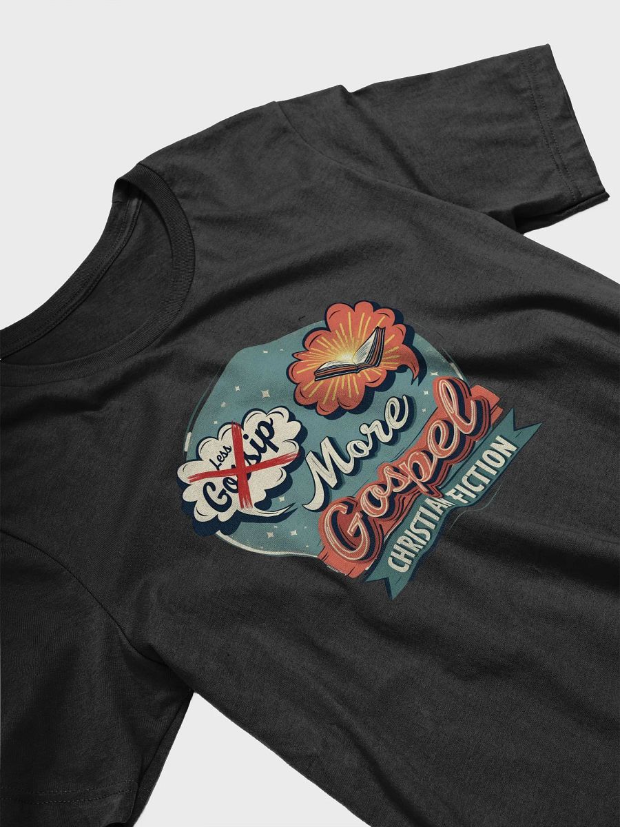 Less Gossip: More Gospel- Christian Fiction Tee product image (14)