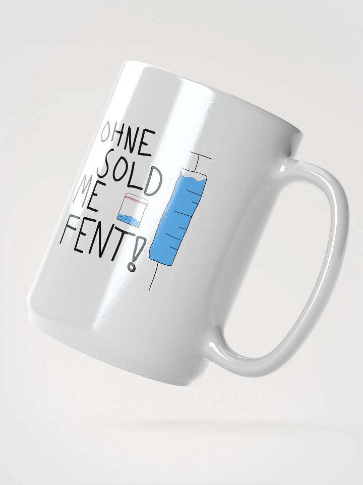 Ohne sold me fent! MUG product image (2)
