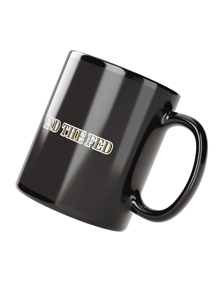 End the Fed Mug product image (2)