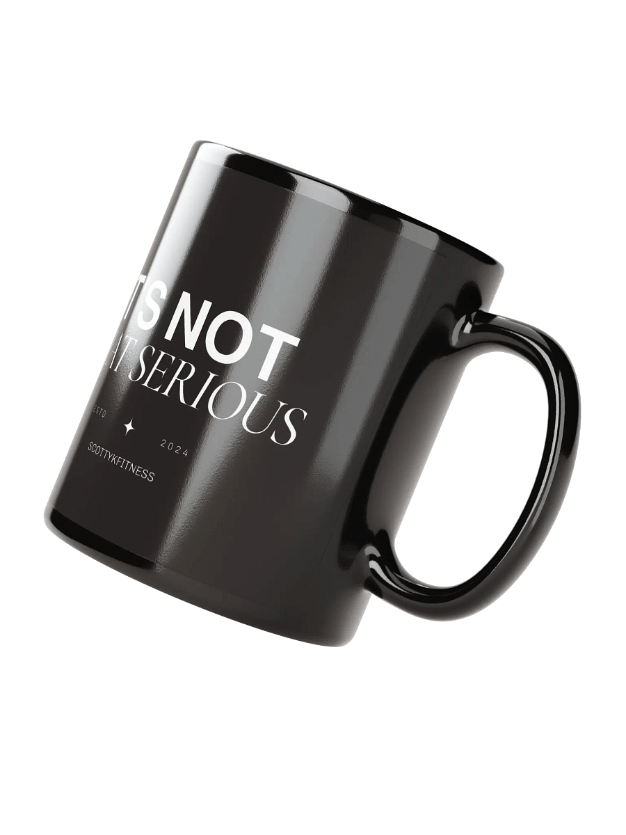It's Not That Serious Mug product image (2)