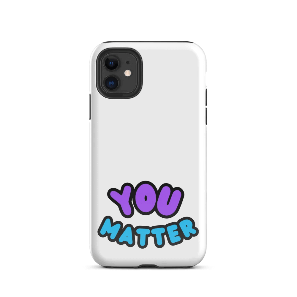 YOU MATTER Phone Case product image (2)