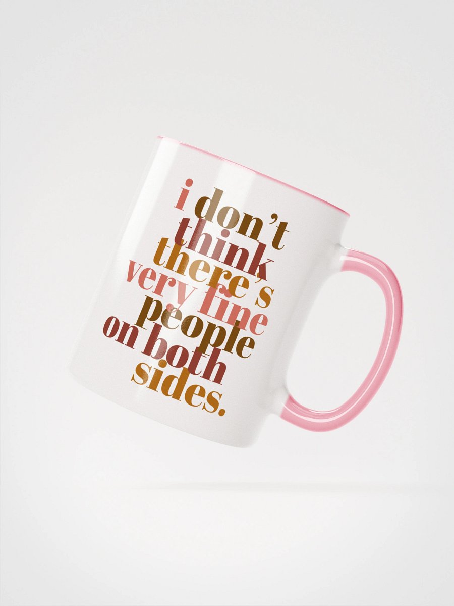 Very Fine People on Both Sides Mug- Being Liberal product image (6)
