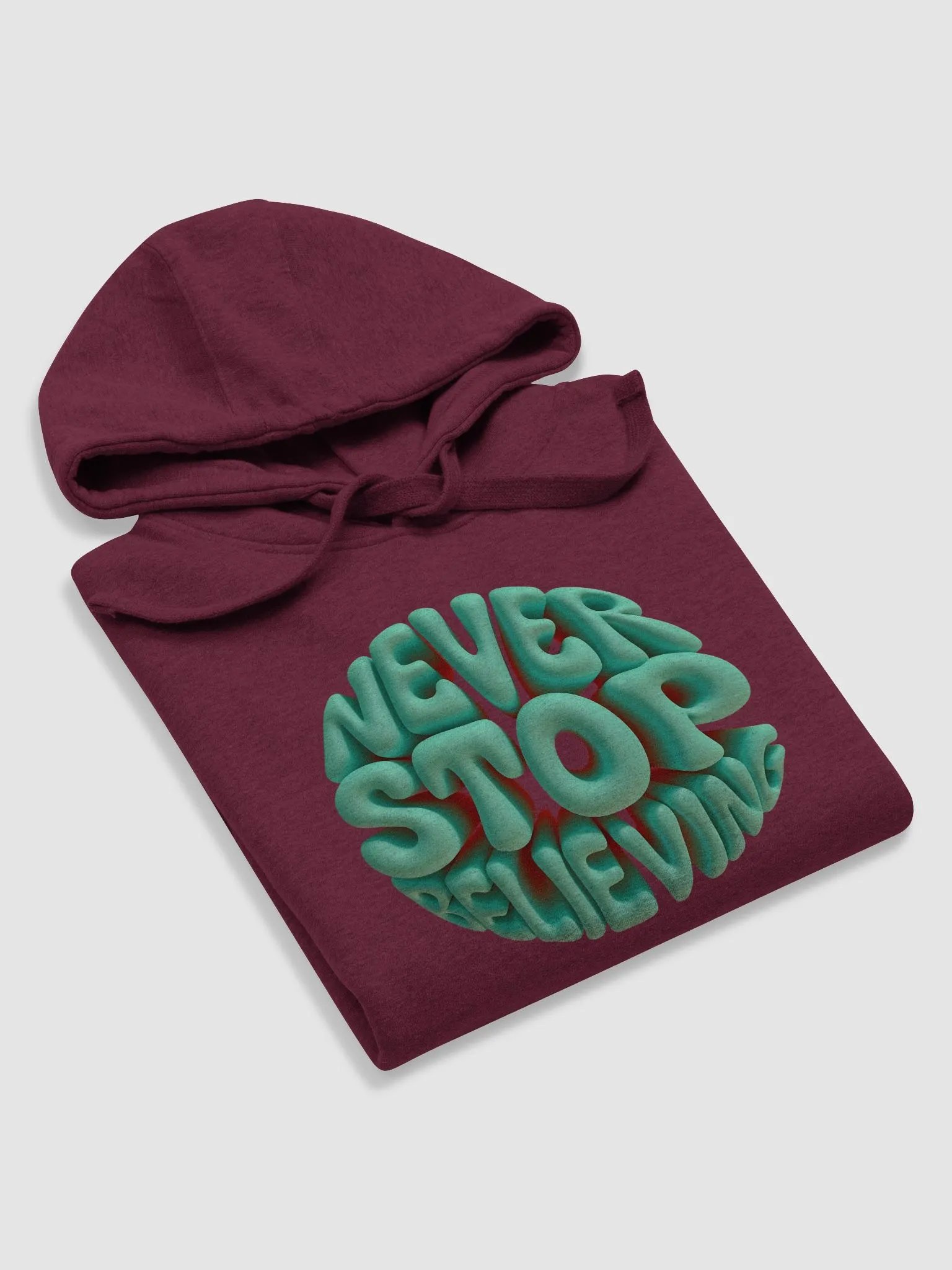 Never Stop Believing - Hood Certified 3D Drip for Hoodies product image (22)