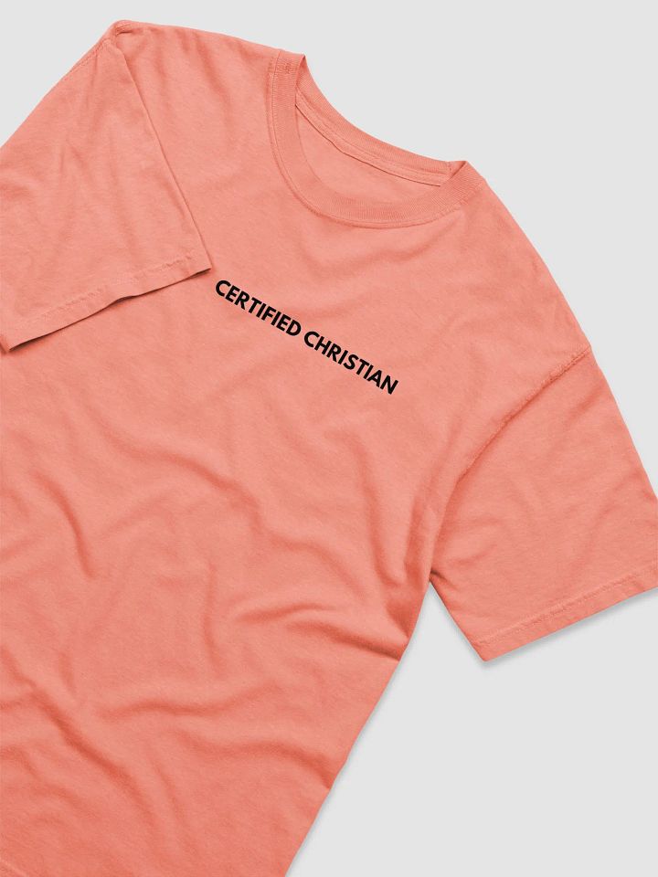 Certified Christian T- shirt (BLACK FONT) product image (41)
