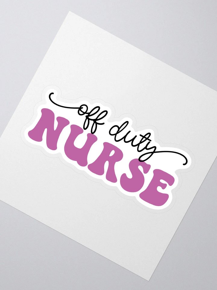 Off Duty Nurse Sticker product image (4)