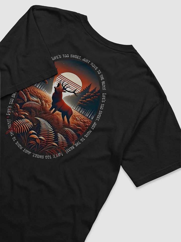 "Life`s too Sweet, Move to the Beat!" T-Shirt product image (1)