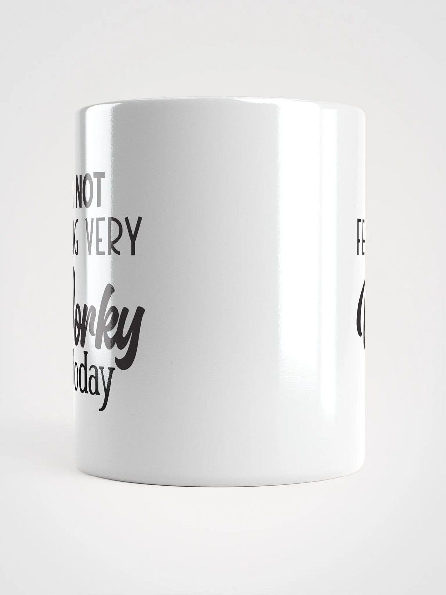 I'm Not Feeling Workey Coffee Tea Mug product image (5)