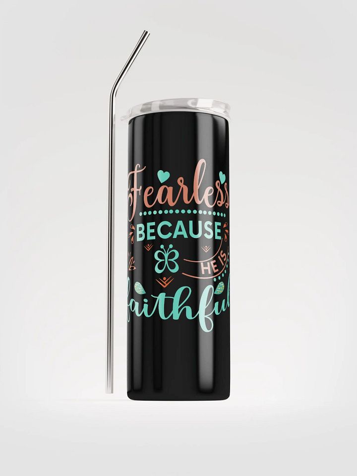 "Fearless Because He is Faithful" Stainless Steel Tumbler product image (1)