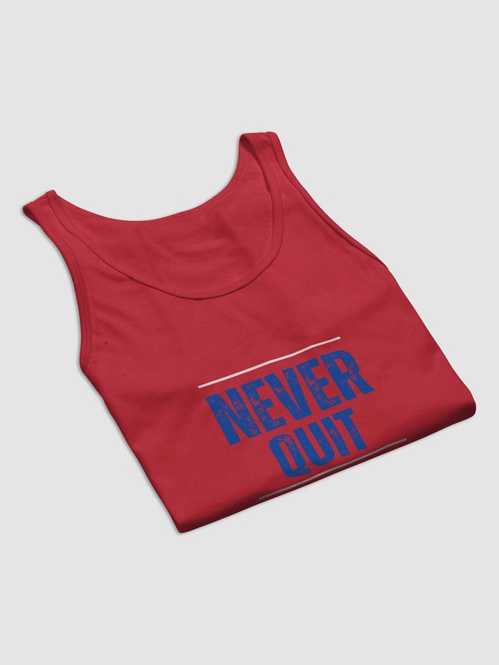 "Never quit"- Unisex Tank product image (12)