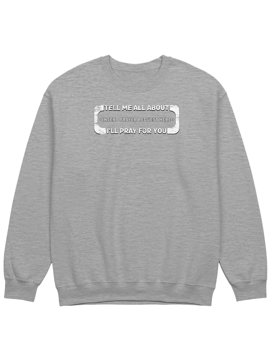 Insert Prayer Request Here Sweatshirt product image (3)