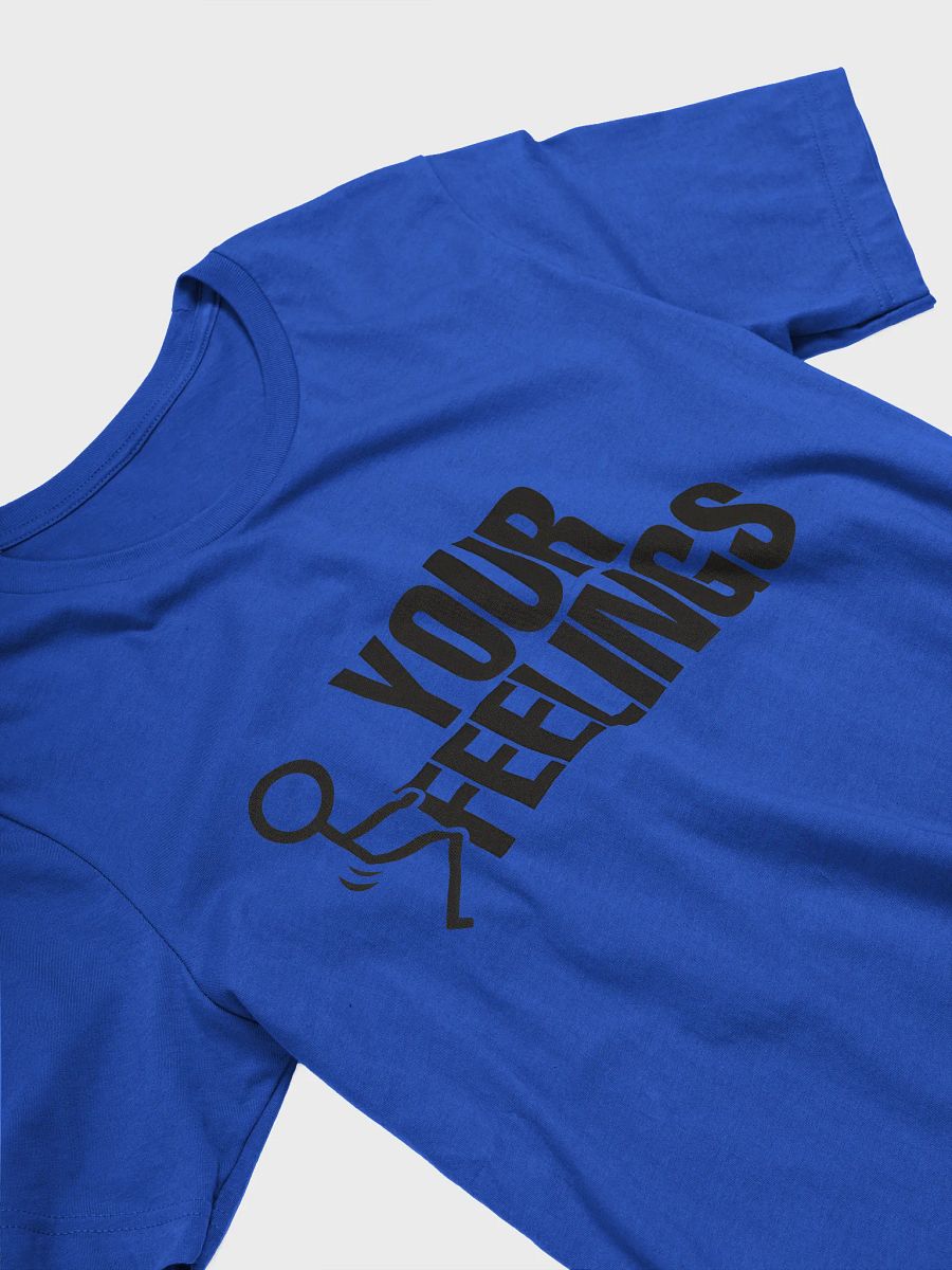F*ck Your Feelings Tee product image (3)