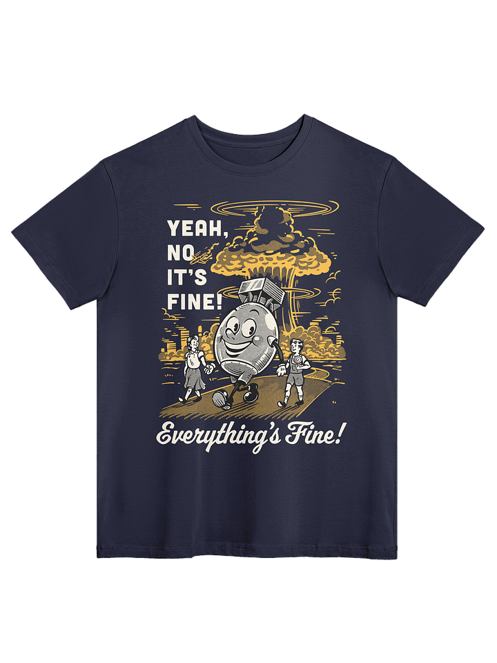 Yeah No It's Fine - Tee product image (1)
