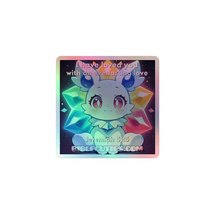Bible Cuties Laura - I have loved you with an everlasting love Holographic Sticker product image (1)
