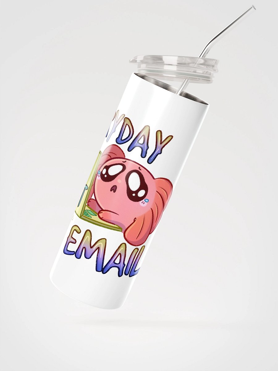 Everyday I Get Emails Spud Tumbler product image (2)