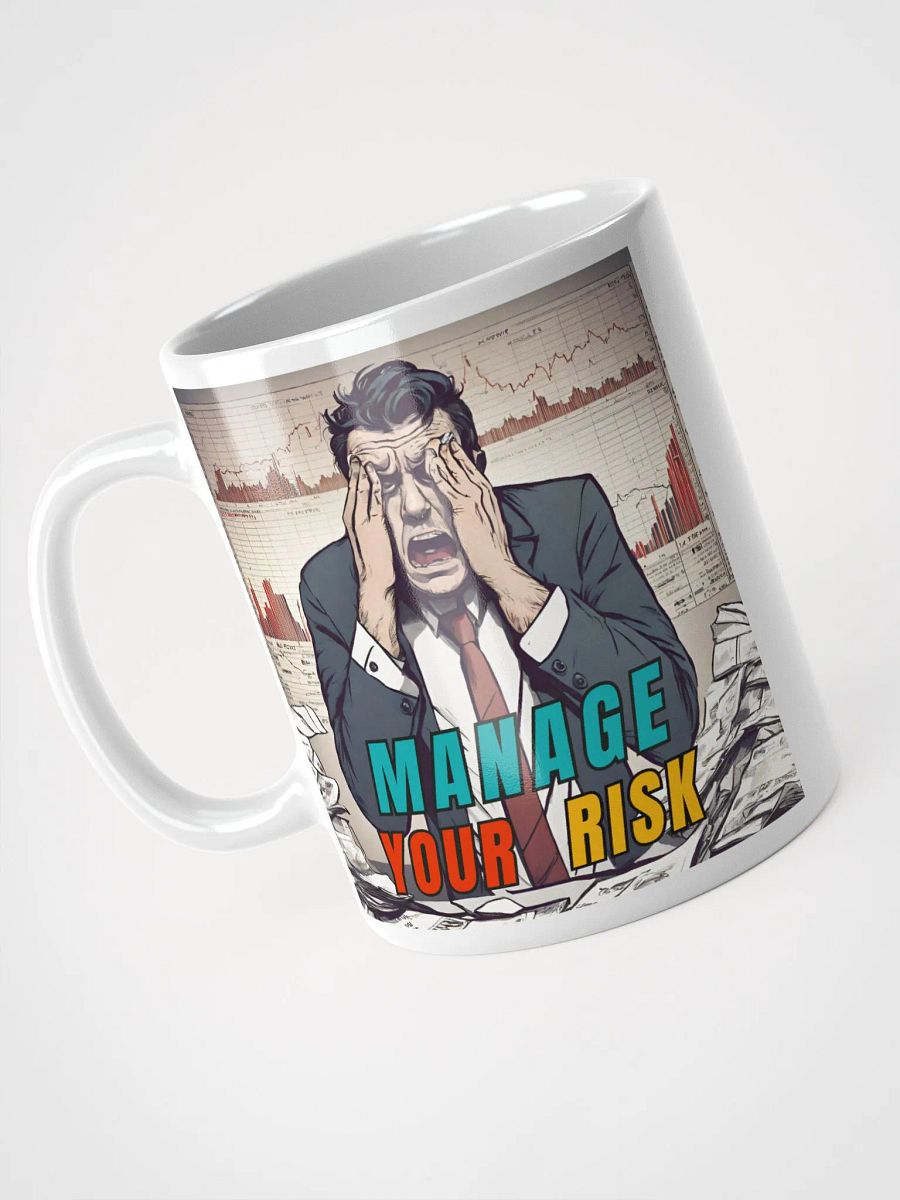 MANAGE YOUR RISK Ceramic Mug product image (5)