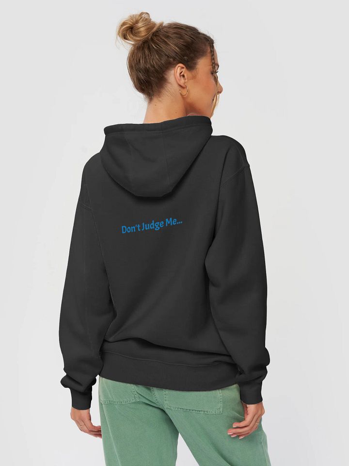 Happy Thoughts - Don't Judge Me - Junk Food - Lane Seven Premium Pullover Hoodie - Text on Front and Back product image (2)