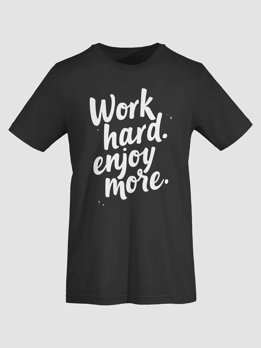 Unlock Your Inner Power with Kim Kardashian’s Mantra: Work Hard, Enjoy More - The Ultimate T-Shirt for Fans Who Dare to Live Fully product image (5)