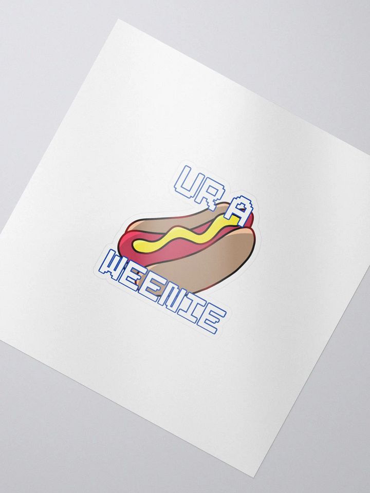 Ur A Weenie Sticker product image (2)