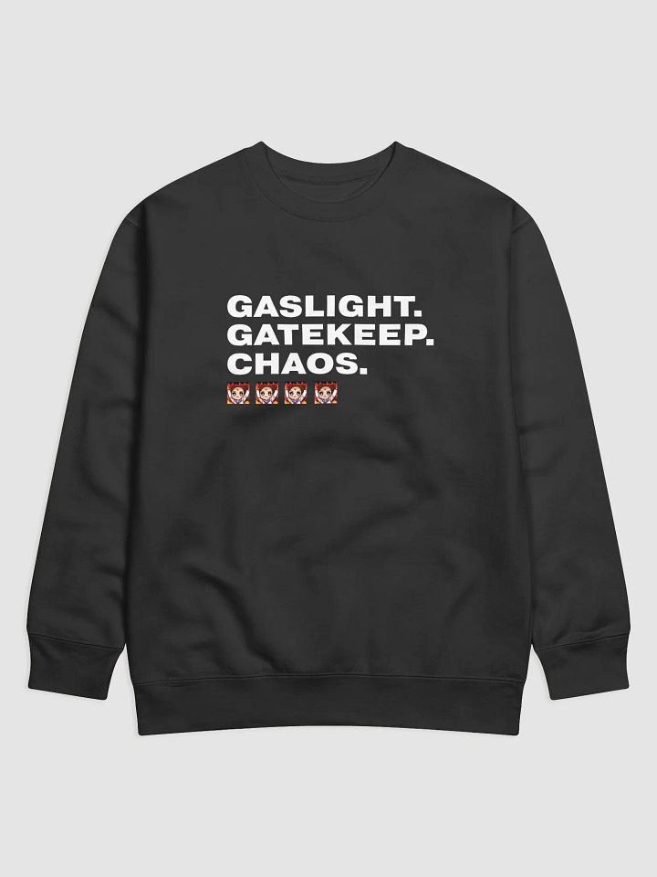 Gaslight. Gatekeep. Chaos. - Pullover Sweatshirt product image (2)
