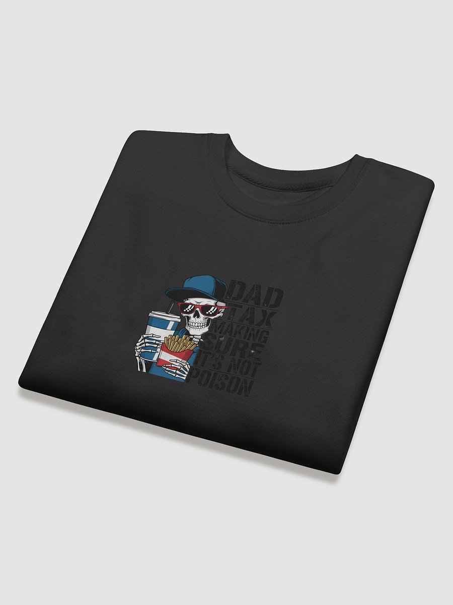 Dad Tax: Making Sure It's Not Poison – Funny Father's Day T-Shirt product image (37)
