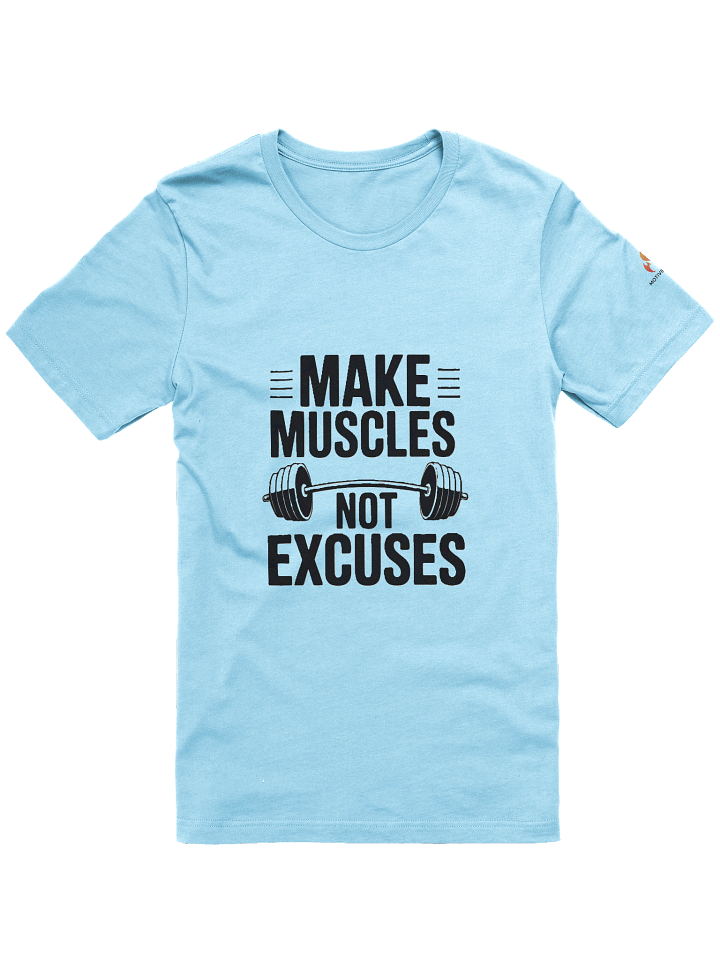 Make Muscles Not Excuses T-Shirt product image (2)