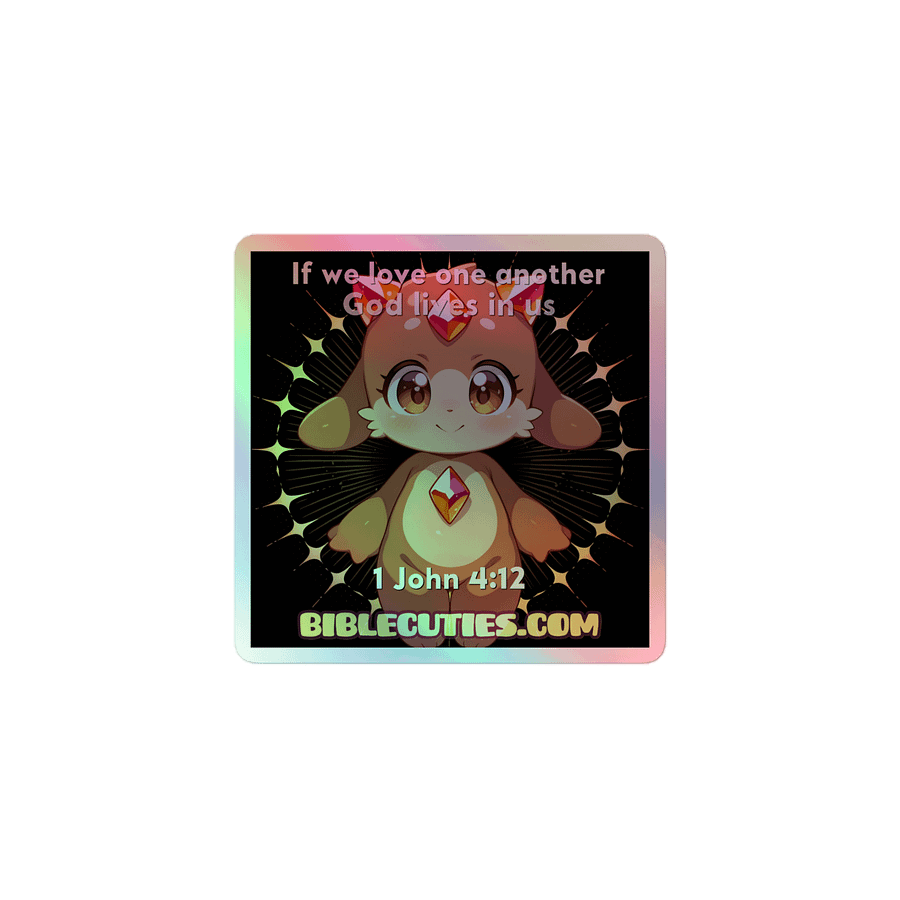 Bible Cuties Isabelle - If we love one another God lives in us Holographic Sticker product image (1)