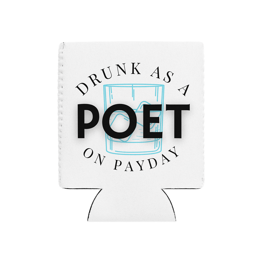 Drunk as a Poet on Payday the Koozie product image (1)
