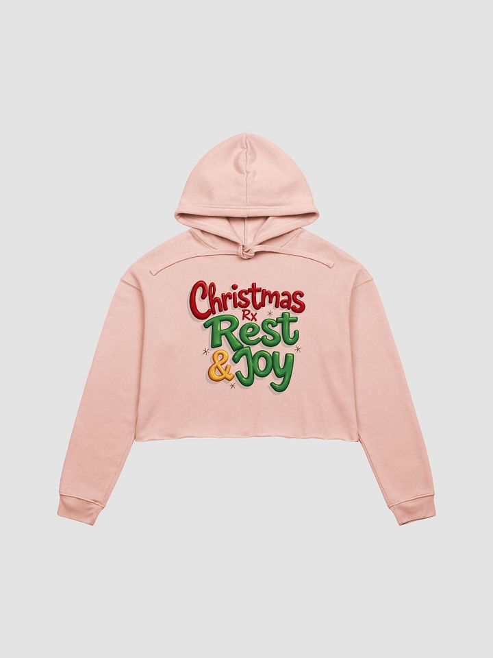 Christmas Rx Rest & Joy Cropped Hoodie product image (2)