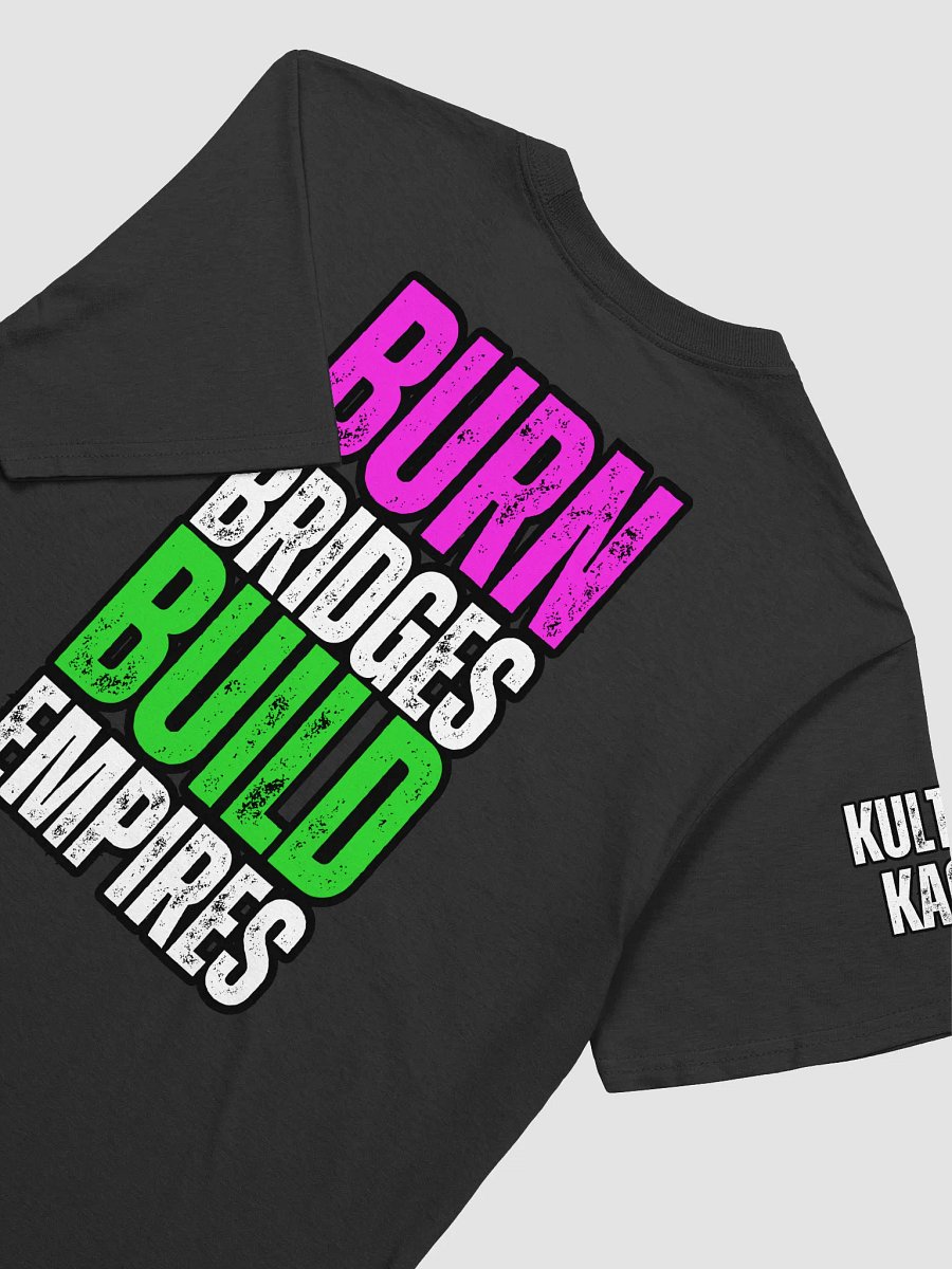 Burn Bridges Build Empires Barbarian T-Shirt product image (4)