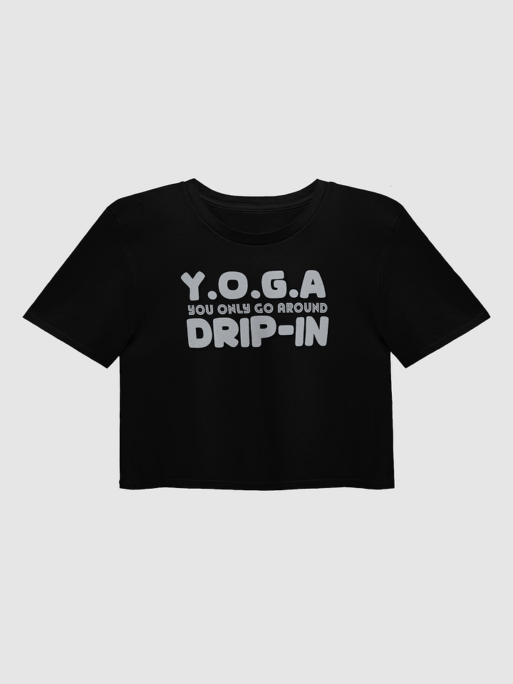 Y.O.G.A. Drip-In Women's Crop Top product image (1)