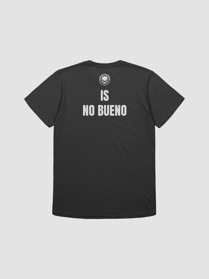 No Bueno! BDB Shirt product image (4)