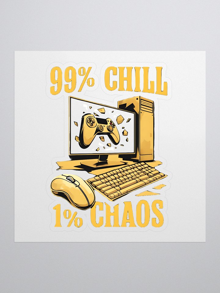 99% Chill 1% Chaos – Funny Gamer Sticker | Streamer Sticker 5.5''x5.5'' product image (1)