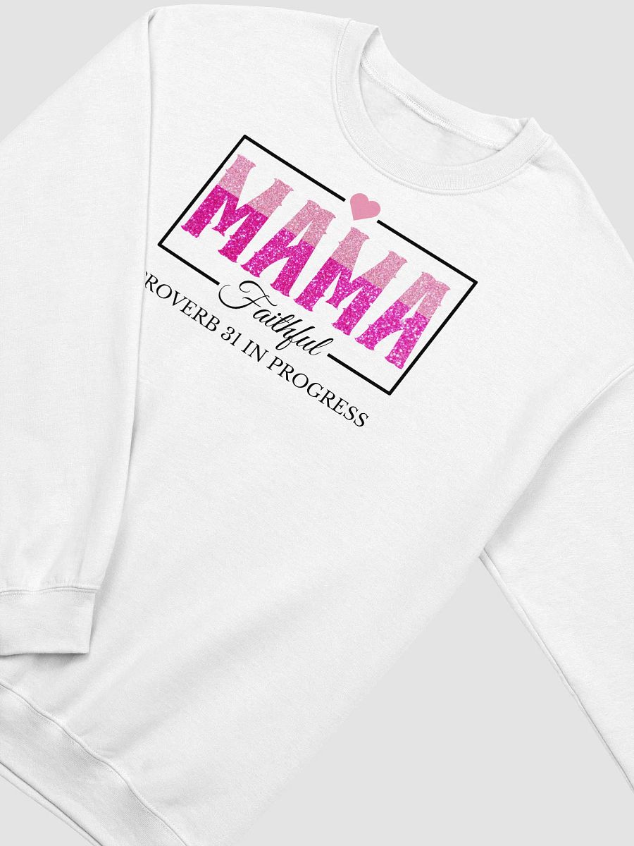 Proverb 31 In Progress, Faithful Mom Gildan Sweatshirt product image (3)